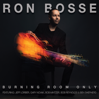 Ron Bosse - Burning Room Only