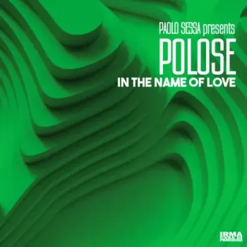 Paolo Sessa & Polose - In The Name of Love